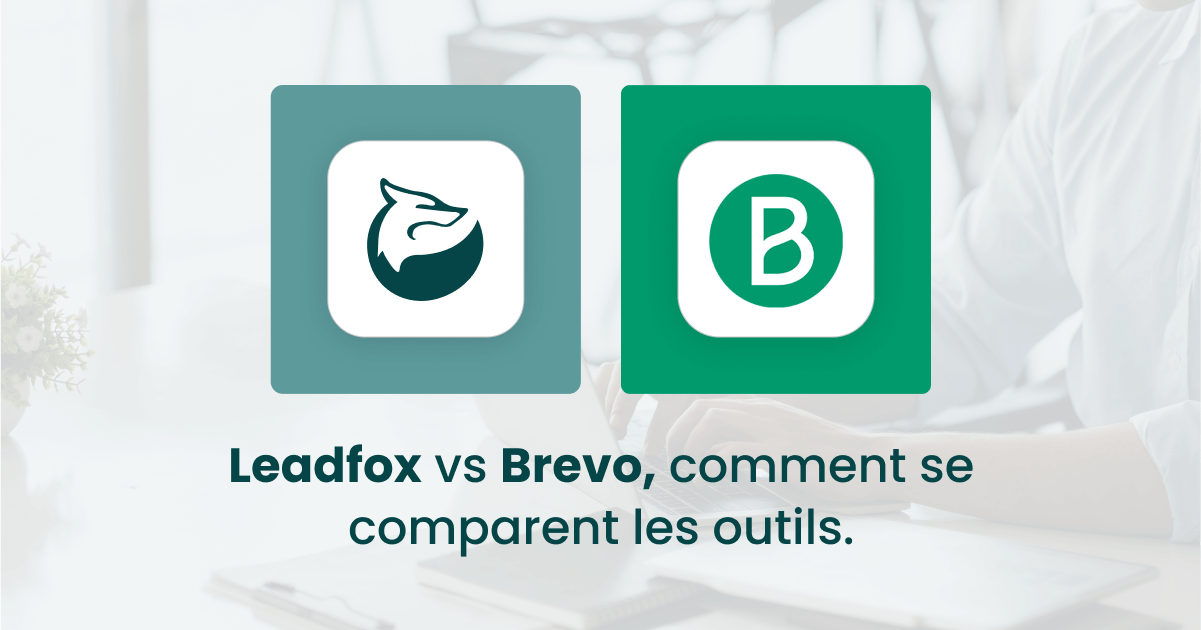 Leadfox vs Brevo comment se comparent les outils